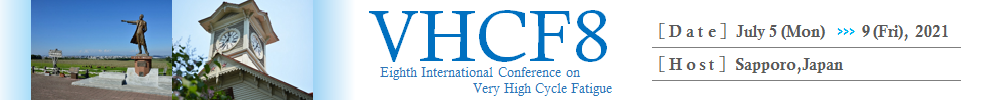 VHCF8 Eighth International Conference on Very High Cycle Fatigue